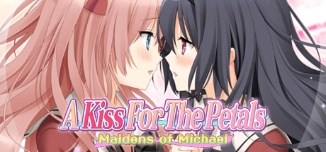 A Kiss For The Petals - Maidens of Michael