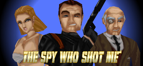 The spy who shot me