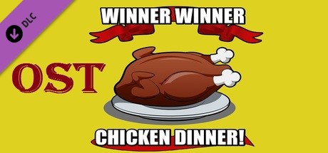Winner Winner Chicken Dinner! - Ost