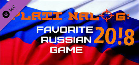 PLATI NALOG: Favorite Russian Game 20!8