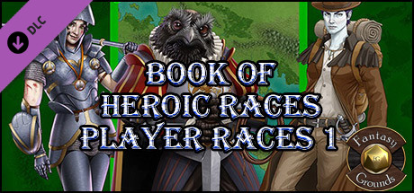 Fantasy Grounds - Book of Heroic Races: Player Races 1 (5E)