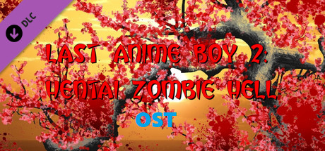 Last Anime Boy 2: Hentai Zombie Hell OST
