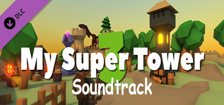 My Super Tower 3 Soundtrack