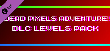 !Dead Pixels Adventure! - DLC Levels pack