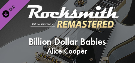 Rocksmith 2014 Edition – Remastered – Alice Cooper - “Billion Dollar Babies”