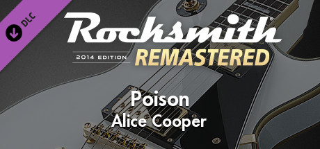 Rocksmith 2014 Edition – Remastered – Alice Cooper - “Poison”