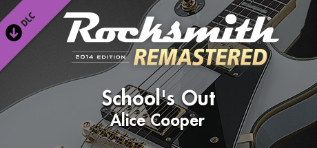Rocksmith 2014 Edition – Remastered – Alice Cooper - “School’s Out”