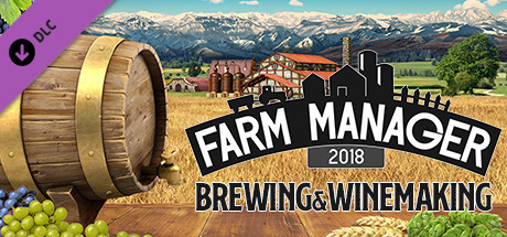 Farm Manager 2018 - Brewing & Winemaking DLC