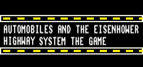 Automobiels and the Eisenhower Hiway System the Game