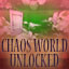 Chaos World Unlocked!