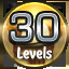 Complete 30 Levels