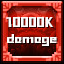 Icon for 10,000,000 Damage!