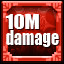 10,000,000 Damage!