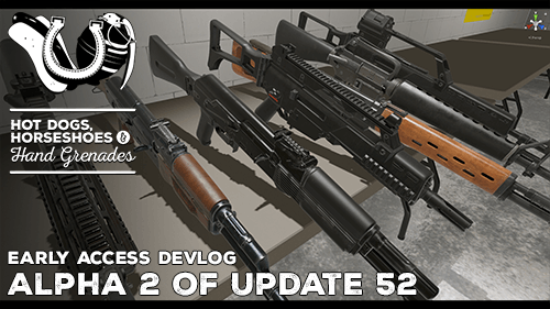 Steam :: Hot Dogs, Horseshoes & Hand Grenades :: Alpha 2 for Update 52  Is Live! (on the Alpha Branch)