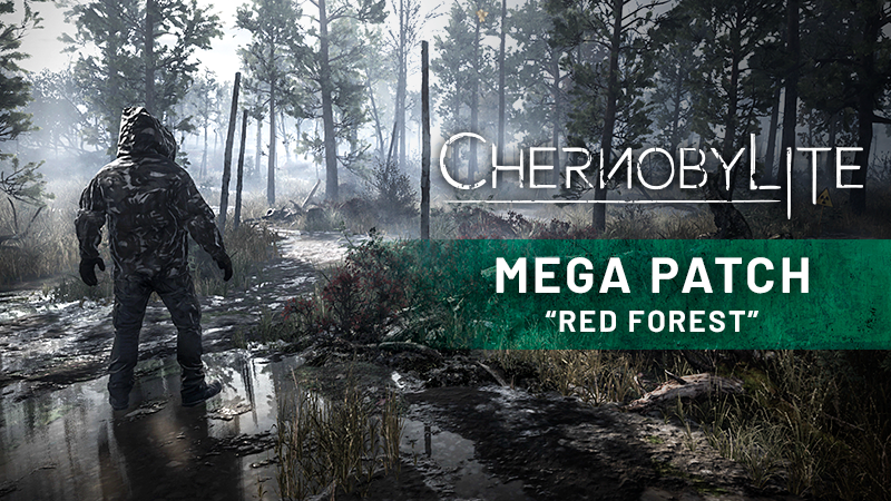 Chernobylite Enhanced Edition Mega Patch Red Forest Steam News