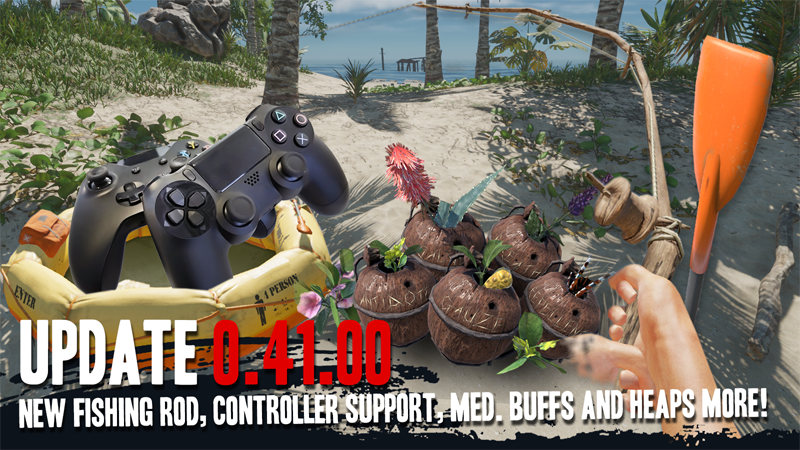 Stranded Deep - UPDATE 0.41.01! NEW FISHING ROD, CONTROLLER SUPPORT, MED.  BUFFS AND HEAPS MORE! - Steam News
