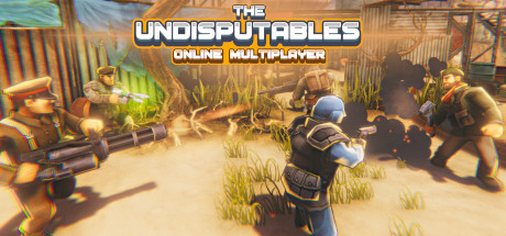 The Undisputables : Online Multiplayer Shooter Cover Image