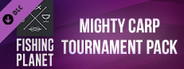 Fishing Planet: Mighty Carp Tournament Pack