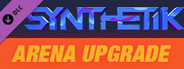 SYNTHETIK: Arena Premium Upgrade