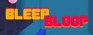 Bleep Bloop