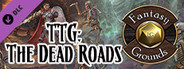 Fantasy Grounds - Pathfinder RPG - The Tyrant's Grasp AP 1: The Dead Roads (PFRPG)