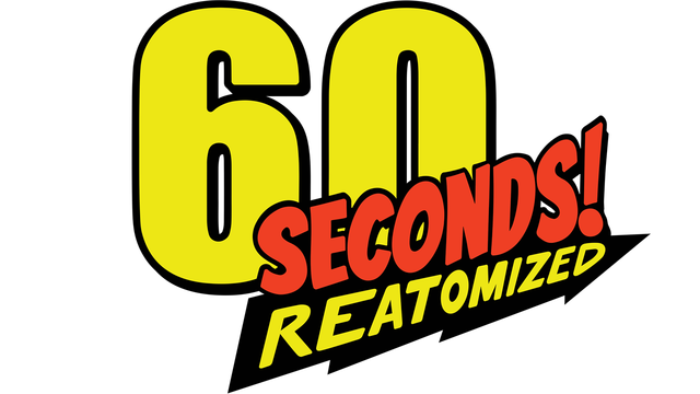 60 Seconds! Reatomized