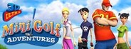 3D Ultra™ Minigolf Adventures