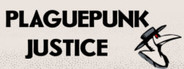 Plaguepunk Justice