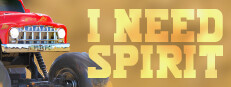I Need Spirit: Off Road Edition