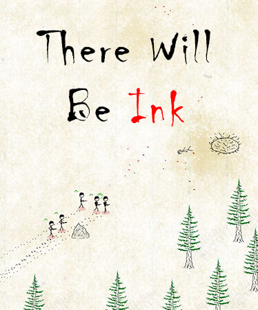 There Will Be Ink