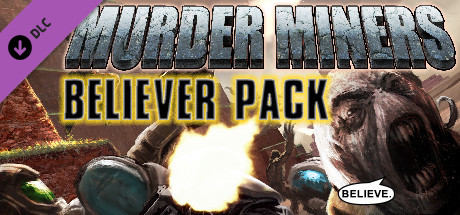 Murder Miners - Believer's Pack DLC banner image