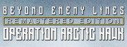Beyond Enemy Lines: Operation Arctic Hawk