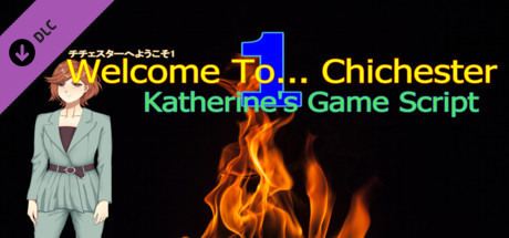 Welcome To... Chichester 1/Redux : Katherine's Game Script banner image