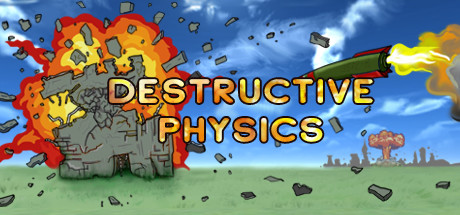 Destructive Physics - Destruction Simulator header image