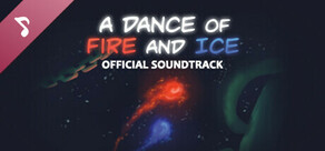 A Dance of Fire and Ice - Official Soundtrack