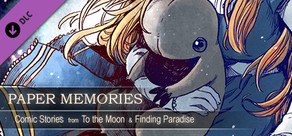 Paper Memories - Comics from To the Moon & Finding Paradise