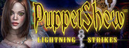 PuppetShow: Lightning Strikes Collector's Edition