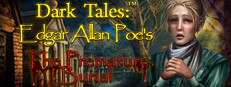 Dark Tales: Edgar Allan Poe's The Premature Burial Collector's Edition