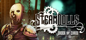 SteamDolls - Order Of Chaos : Concept Demo