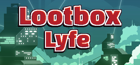 Lootbox Lyfe Cover Image