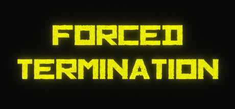 Image for Forced Termination