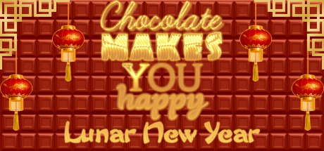 Chocolate makes you happy: Lunar New Year Cover Image