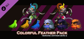 Heroine Anthem Zero 2：Colorful Feather Pack