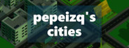 pepeizq's Cities