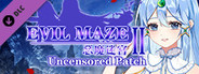 EVIL MAZE II Sexy & Uncensored Patch