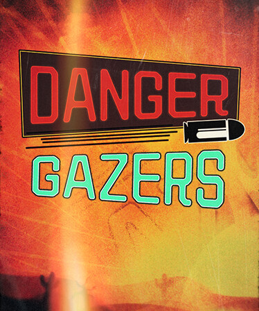 Danger Gazers