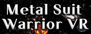 Metal Suit Warrior VR