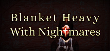 Blanket Heavy With Nightmares steam charts