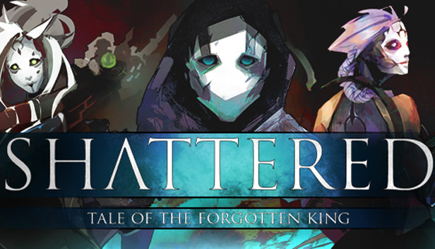 Shattered - Tale of the Forgotten King on