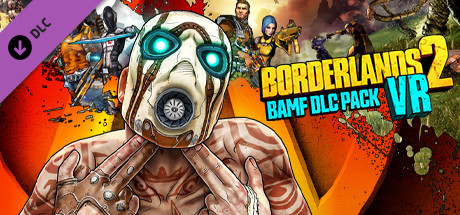 Borderlands 2 VR BAMF DLC Pack banner image